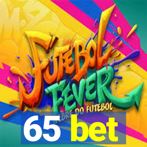 65 bet